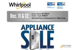 Three logos are at the top for Whirlpool Corporation, United Way of the Battle Creek and Kalamazoo Region, and United Way of Southwest Michigan. Below those, a strip of text reads "Dec. 11&12, 8 a.m. to 4 p.m. Saturday, 9 a.m. to 1 p.m. Sunday. Under that, the text reads "Appliance Sale," with a refrigerator in place of the "a" in "sale." A Battle Creek Unlimited logo is in the bottom right corner.
