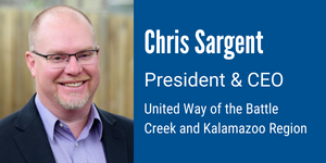 Headshot of Chris Sargent, President & CEO of United Way of the Battle Creek and Kalamazoo Region